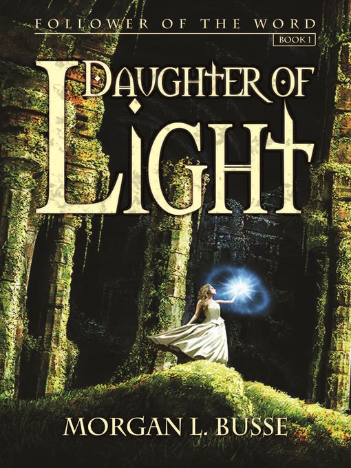 Title details for Daughter of Light by Morgan L. Busse - Available